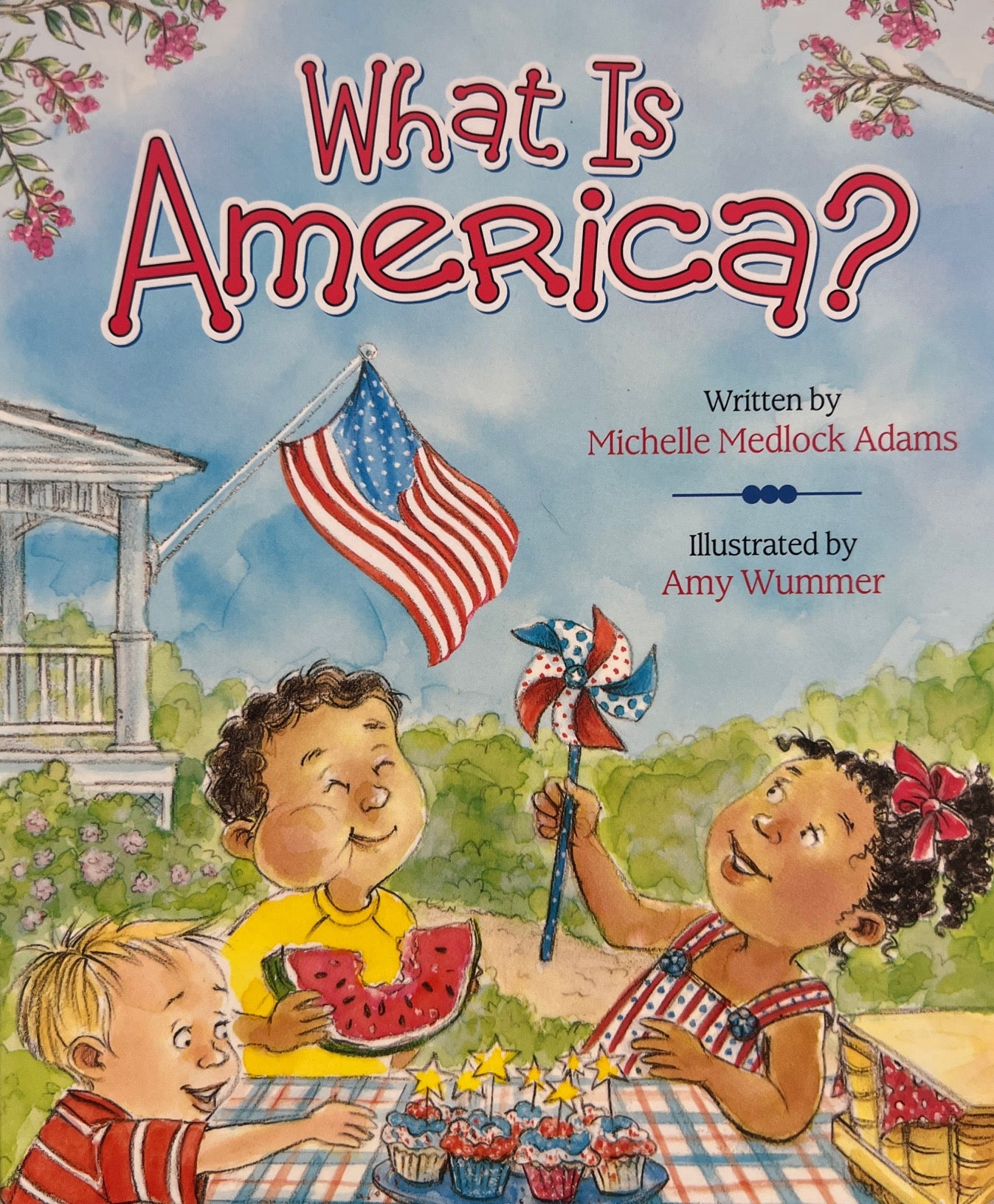 What is America? - written by Michelle Medlock Adams